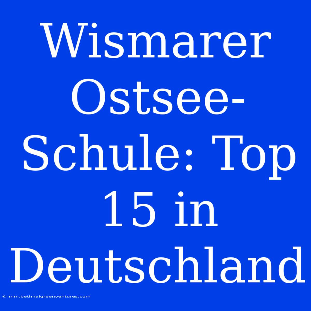 Wismarer Ostsee-Schule: Top 15 In Deutschland